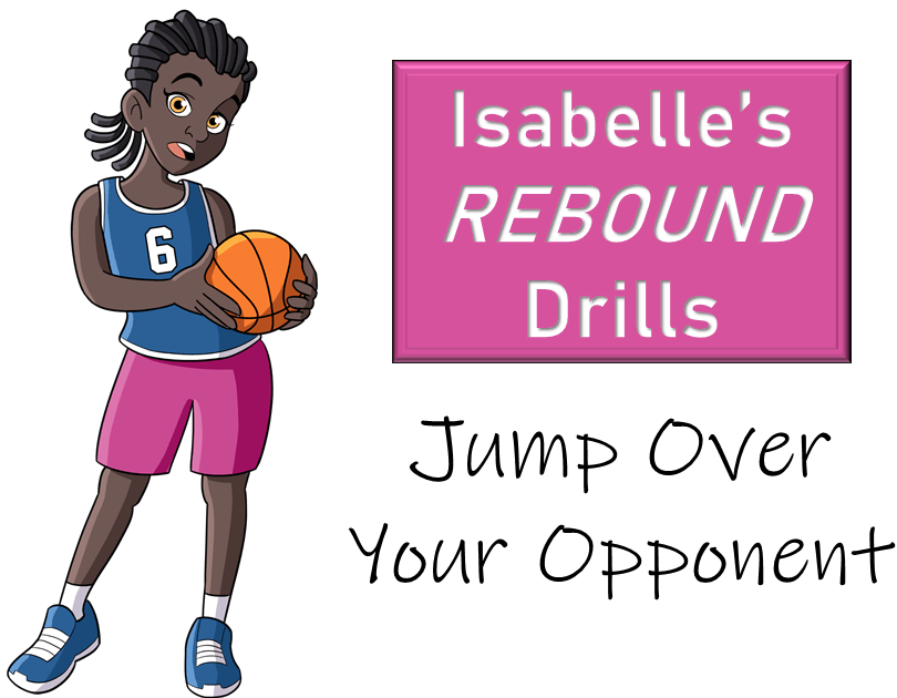 Isabelle’s REBOUND Drills